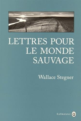 Lettres pour le monde sauvage : récits