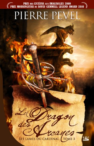 Les Lames du cardinal. Vol. 3. Le dragon des arcanes