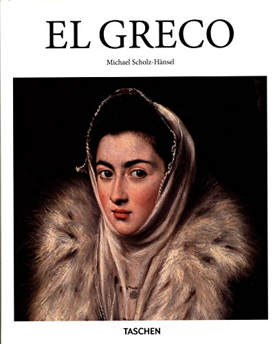 El Greco : Domenikos Theotokopoulos, 1541-1614 : le prophète des modernes