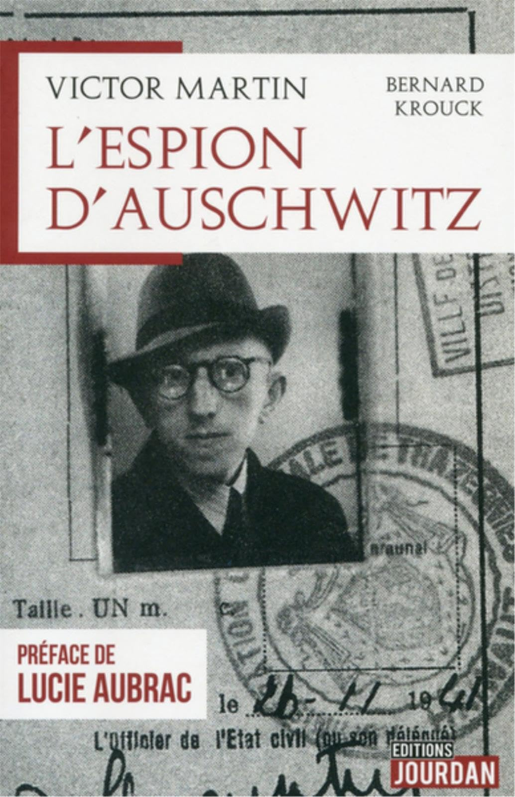 Victor Martin : l'espion d'Auschwitz