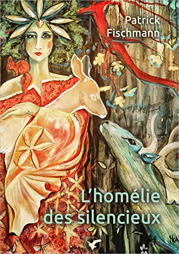 L'homélie des silencieux: A l'oreille de l'humanité