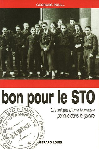 Bon pour le STO : chronique d'une jeunesse perdue dans la guerre