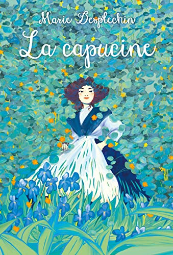 Les filles du siècle. La capucine