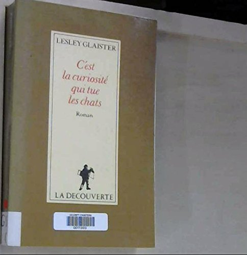 C'est la curiosité qui tue les chats