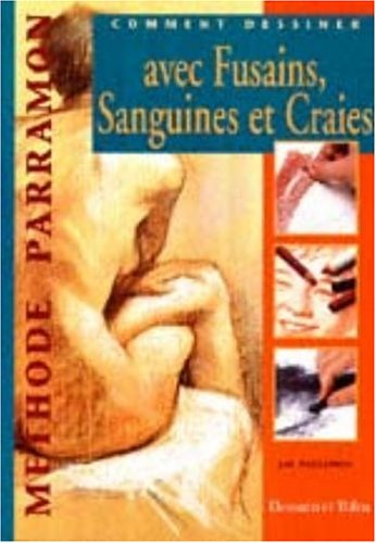 comment dessiner avec fusains, sanguines et craies. 2ème édition