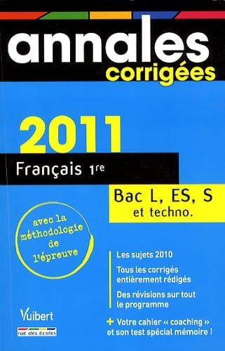 Français 1re : bac L, ES, S et techno. : annales corrigées 2011
