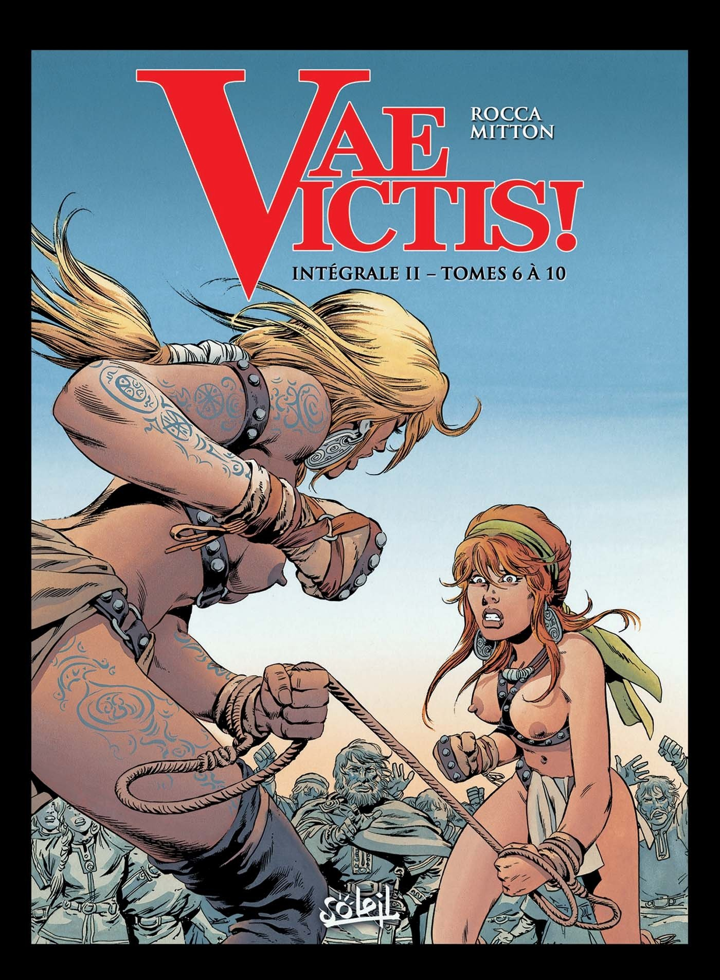 Vae victis ! : intégrale. Vol. 2. Tomes 6 à 10