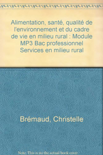 Alimentation, santé, qualité de l'environnement et du cadre de vie en milieu rural : module MP3 : ba