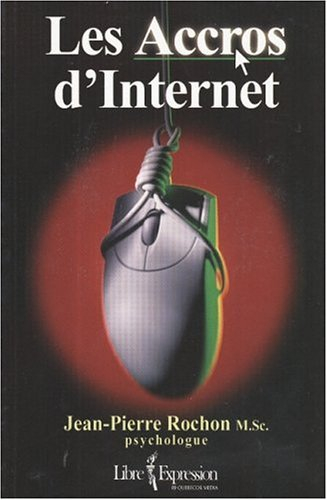 les accrocs de l'internet