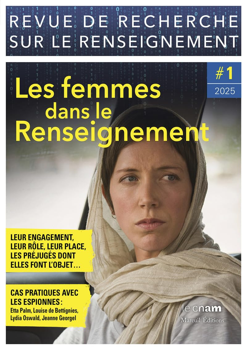 Revue de recherche sur le renseignement, n° 1. Les femmes dans le renseignement : leur engagement, l