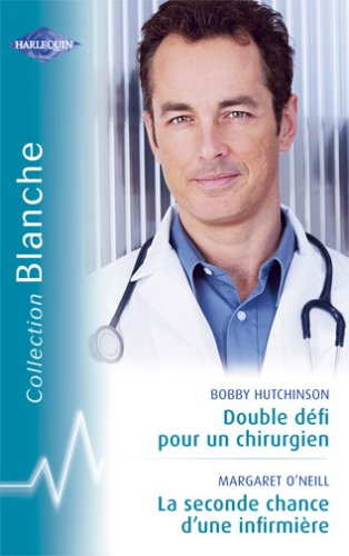 Double défi pour un chirurgien. La seconde chance pour une infirmière