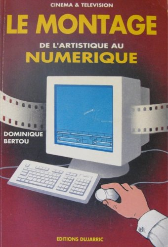 Le montage : de l'artistique au numérique
