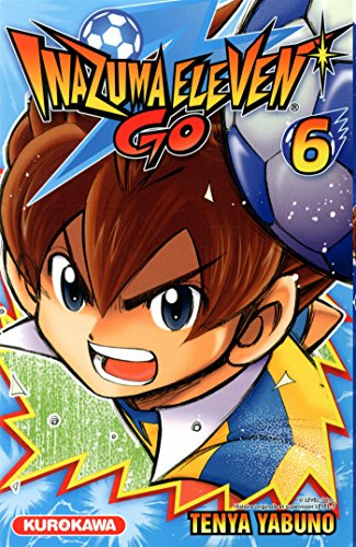 Inazuma eleven go. Vol. 6