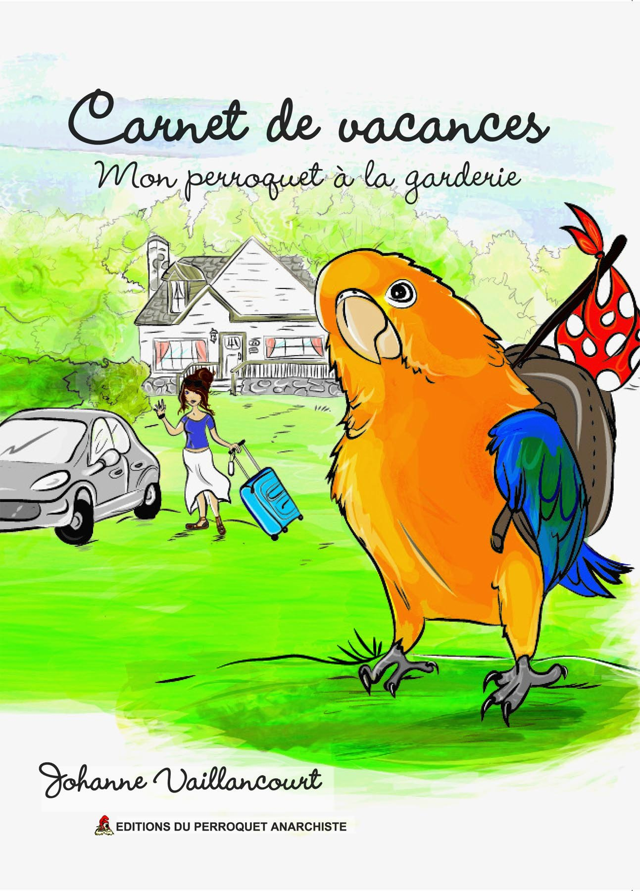 Mon perroquet à la garderie: Carnet de vacances