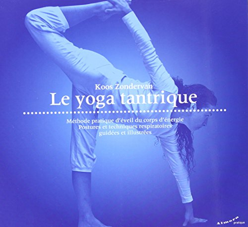 Le yoga tantrique : le yoga tantrique selon l'enseignement de Jean Klein