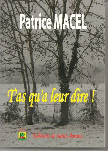 T'as qu'à leur dire!