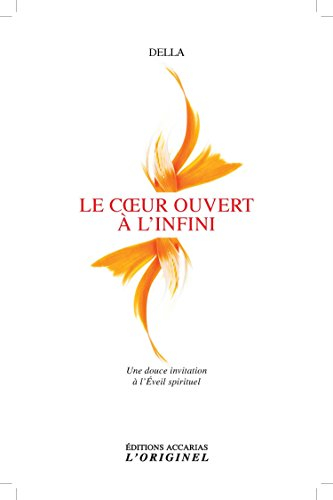 Le coeur ouvert à l'infini : une douce invitation à l'éveil spirituel