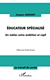 Educateur spécialisé : un métier entre ambition et repli