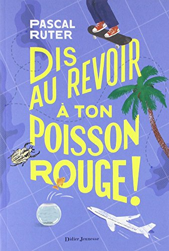 Dis au revoir à ton poisson rouge !
