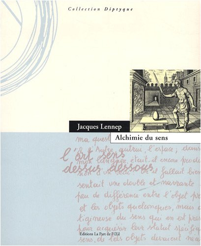 Alchimie du sens : l'art sens dessus dessous