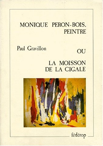 Monique Péron-Bois, peintre : la moisson de la cigale