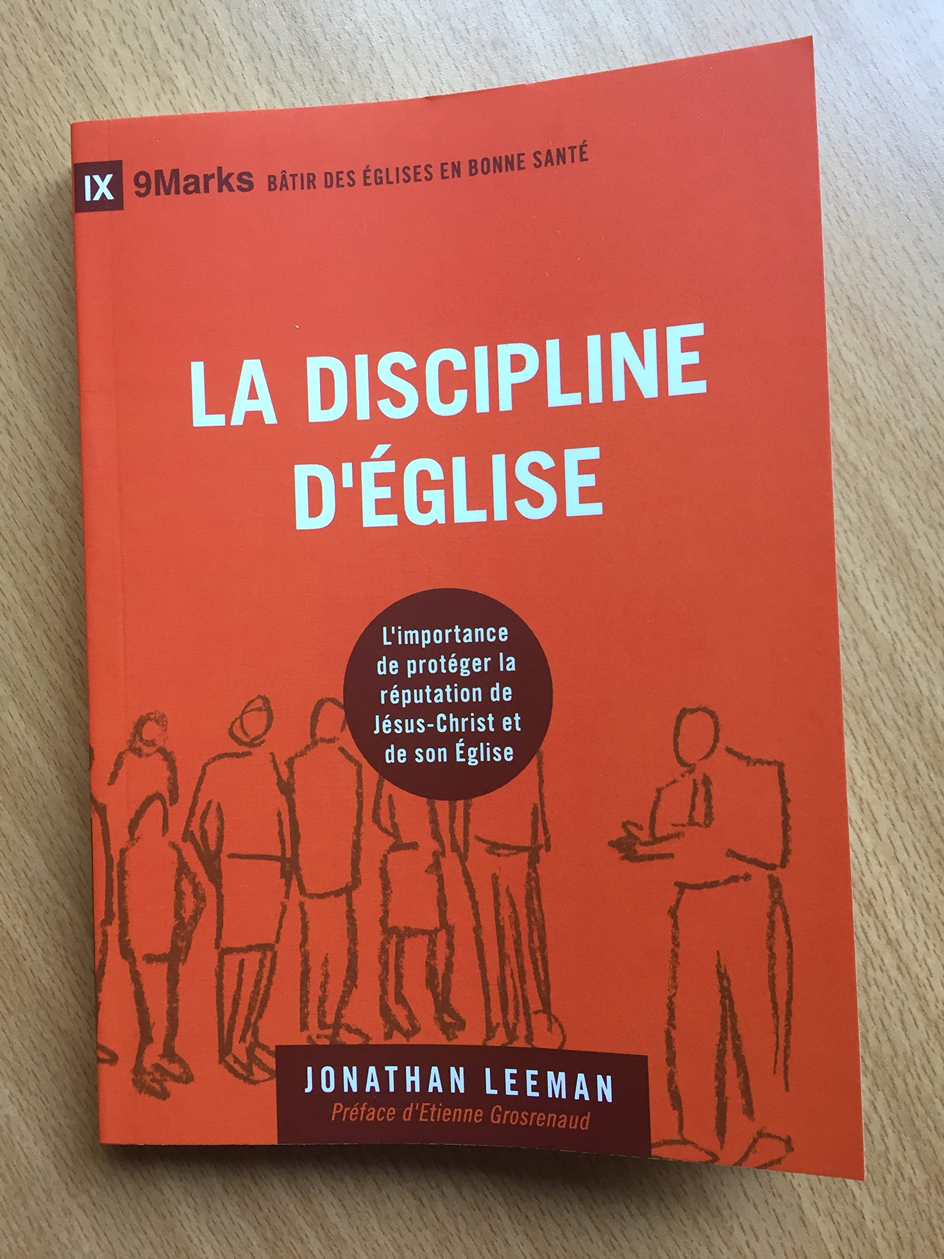 La discipline d’Église: L'importance de protéger la réputation de Jésus-Christ et de son Église (Chu