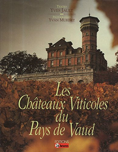 Les Châteaux viticoles du pays de Vaud