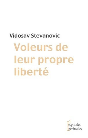 Voleurs de leur propre liberté : journal de la solitude