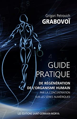 Guide pratique de régénération de l’organisme humain par la concentration sur les séries numériques