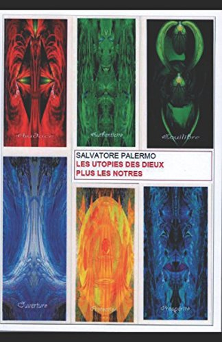 LES UTOPIES DES DIEUX PLUS LES NOTRES