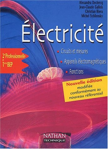 Electricité, seconde professionnelle et terminale, BEP : métiers de l'électronique