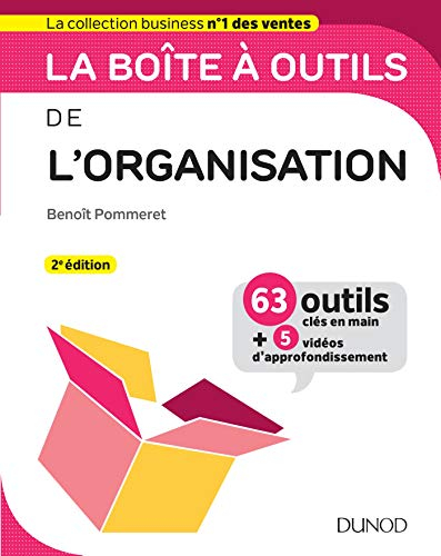 La boîte à outils de l'organisation : 63 outils clés en main + 5 vidéos d'approfondissement