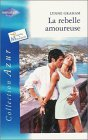 La rebelle amoureuse : play-boy et milliardaire