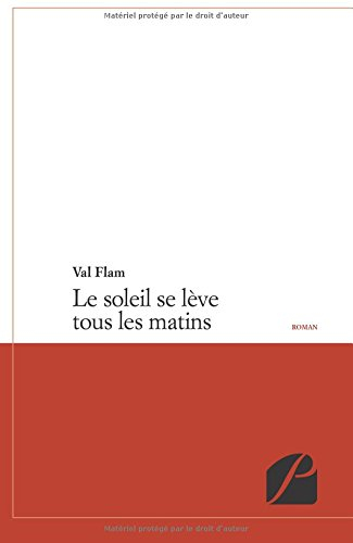 Le soleil se lève tous les matins