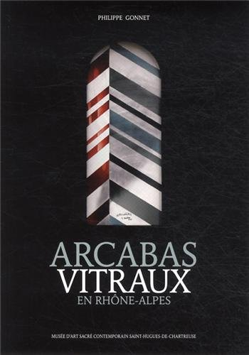Arcabas : vitraux en Rhône-Alpes