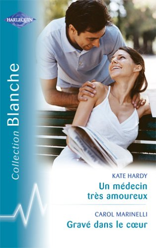Un médecin très amoureux. Gravé dans le coeur