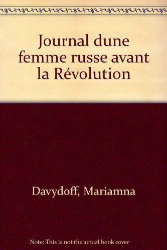 Journal d'une femme russe avant la révolution