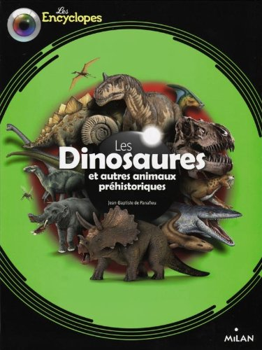 Les dinosaures et autres animaux préhistoriques