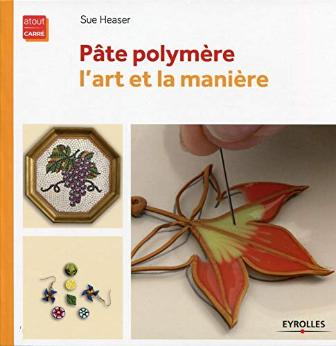 Pâte polymère : l'art et la manière