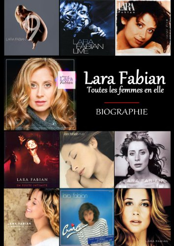 Lara Fabian : toutes les femmes en elle : biographie