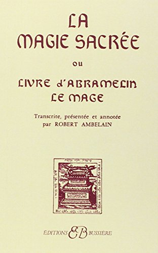 La Magie sacrée ou Livre d'Abramelin le mage
