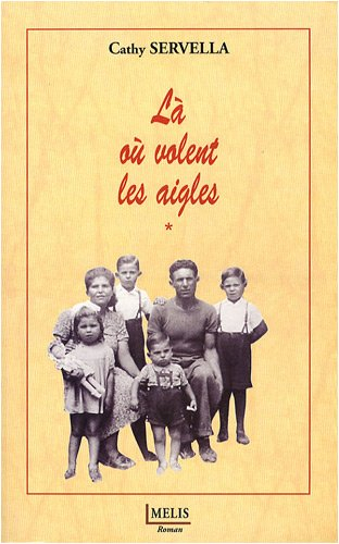 Là où volent les aigles. Vol. 1