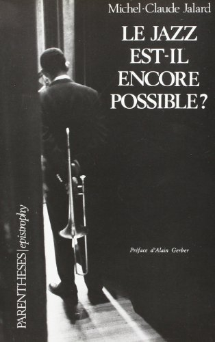 Le Jazz est-il encore possible ?