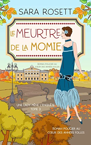 Le Meurtre de la momie: Roman policier au cœur des années folles