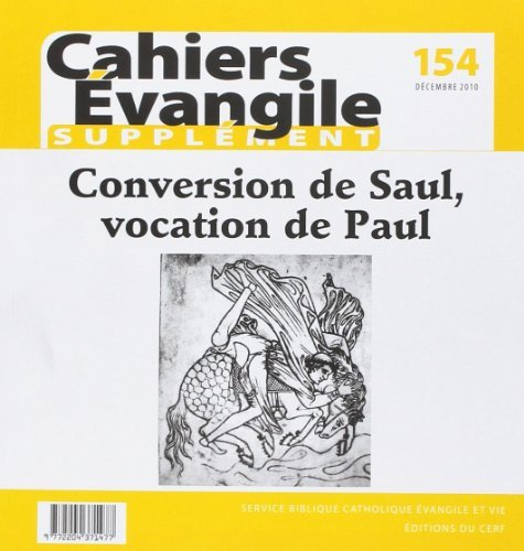 Cahiers Evangile, supplément, n° 154. Conversion de Saul, vocation de Paul