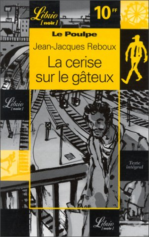 le poulpe. la cerise sur le gâteaux, volume 4