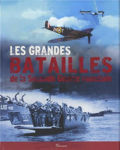 Les grandes batailles de la Seconde Guerre mondiale