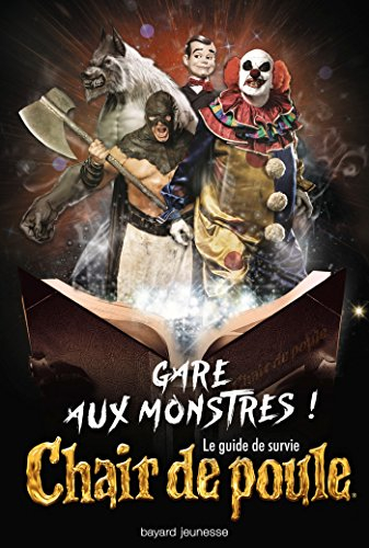 Gare aux monstres ! : le guide de survie Chair de poule
