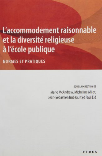 L'accommodement raisonnable et la diversité religieuse à l'école publique : normes et pratiques