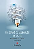 Un enfant du mammouth: Le Lycée